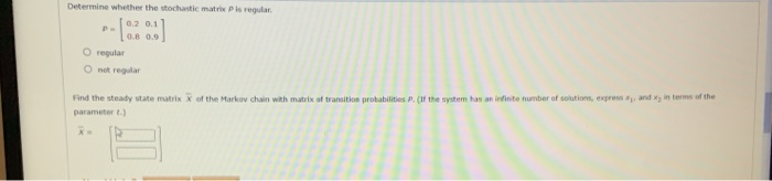 Solved Determine Whether The Stochastic Matrix Is Regular 3559