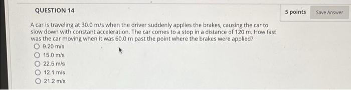 Solved QUESTION 14 5 points Save Answer A car is traveling | Chegg.com