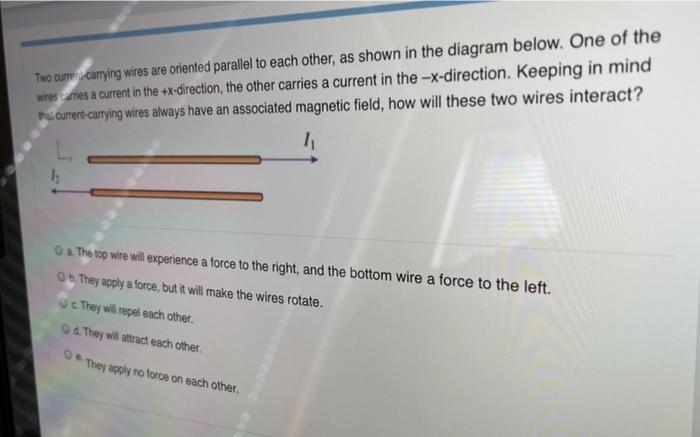 solved-two-curre-carrying-wires-are-oriented-parallel-to-chegg