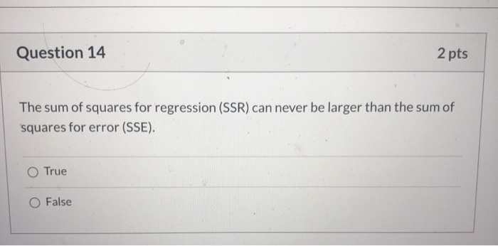 Solved Question 14 2 pts The sum of squares for regression | Chegg.com