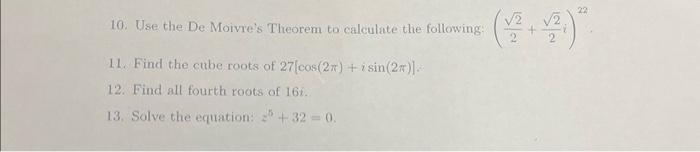 Solved 10. Use the De Moivre's Theorem to calculate the | Chegg.com