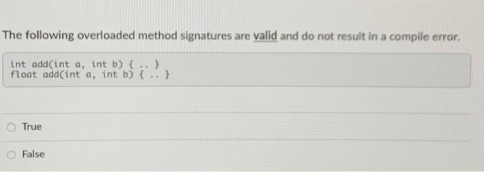 Solved The following overloaded method signatures are valid | Chegg.com