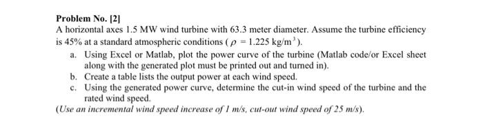 Solved Problem No. [2] A horizontal axes 1.5MW wind turbine | Chegg.com