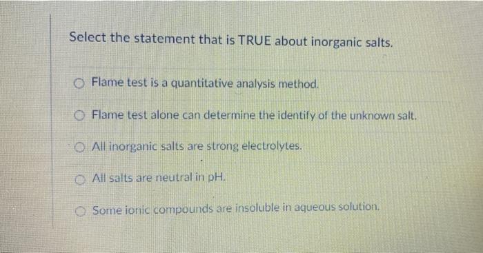 Solved Select The Statement That Is True About Inorganic | Chegg.com
