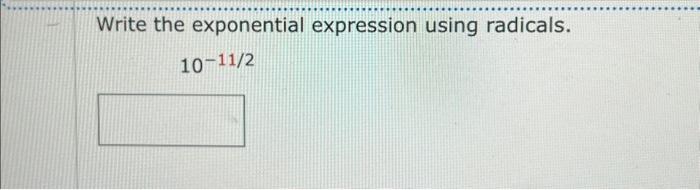 Solved Write the exponential expression using radicals. | Chegg.com