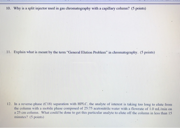 Solved 10. Why is a split injector used in gas | Chegg.com