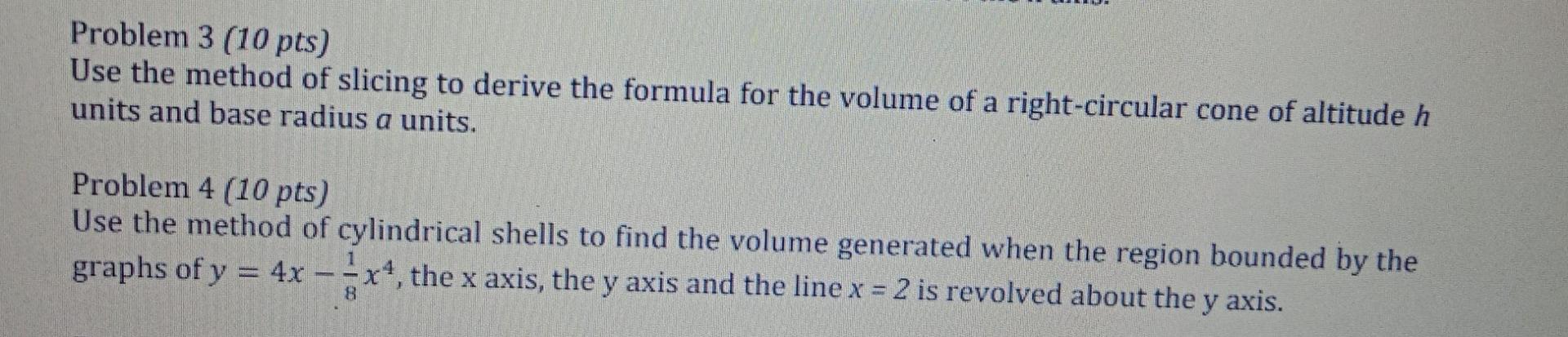 Solved Problem 3 (10 pts) Use the method of slicing to | Chegg.com