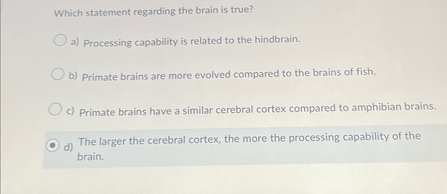 Solved Which statement regarding the brain is true?a) | Chegg.com