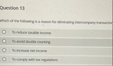 Solved Question 13Which of the following is a reason for | Chegg.com