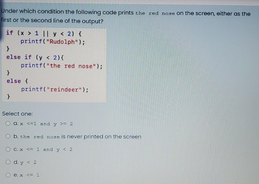 Solved Under which condition the following code prints the | Chegg.com