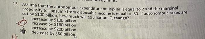 Solved HIS: 15. Assume that the autonomous expenditure | Chegg.com
