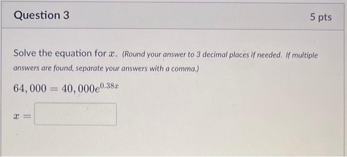 Solved Solve the equation for x. (Round your answer to 3 | Chegg.com