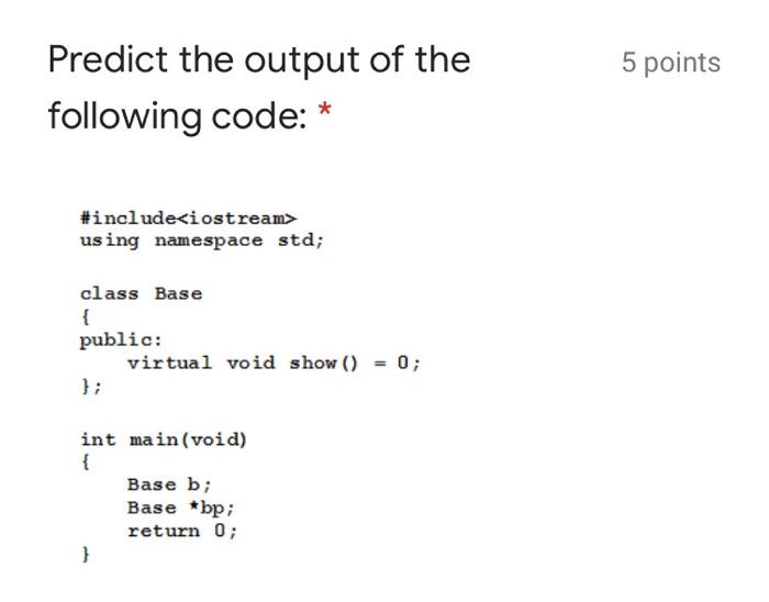 Solved 5 points Predict the output of the following code: * | Chegg.com