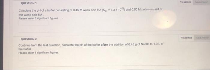 Solved QUESTION 1 15 points Calculate the pH of a buffer | Chegg.com