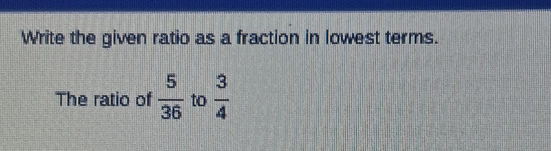 Solved Write the given ratio as a fraction in lowest | Chegg.com