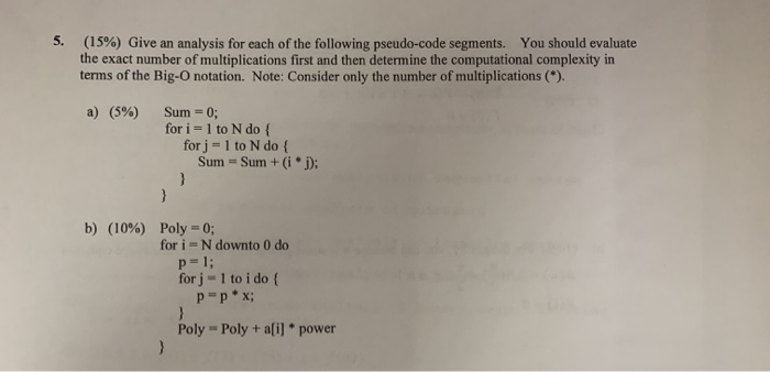 Solved 5. (15%) Give an analysis for each of the following | Chegg.com