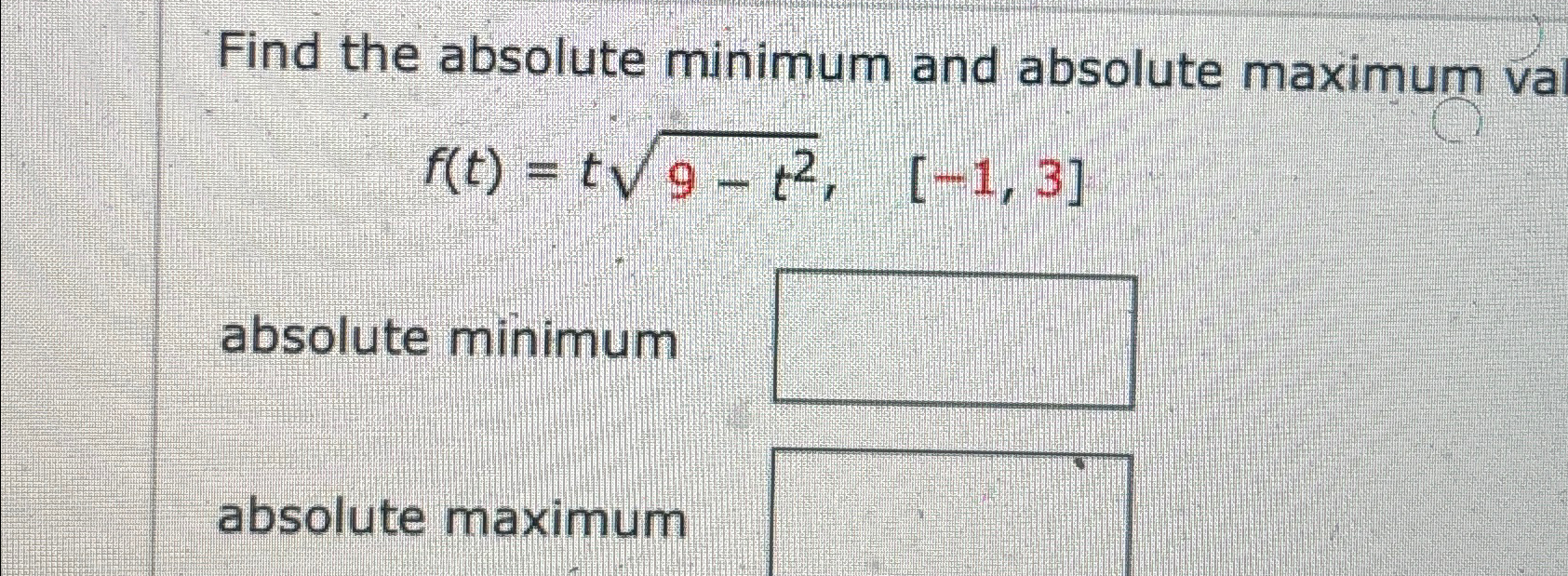 Solved Find the absolute minimum and absolute maximum | Chegg.com