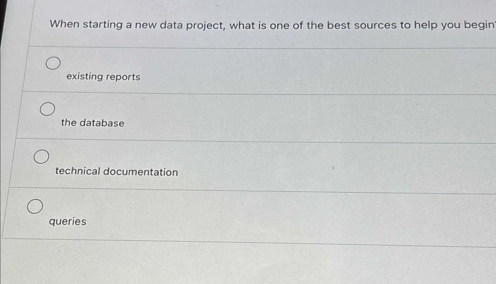 Solved When starting a new data project, what is one of the | Chegg.com