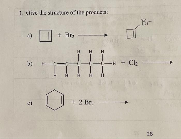 Solved 3. Give The Structure Of The Products: A) B) C) | Chegg.com