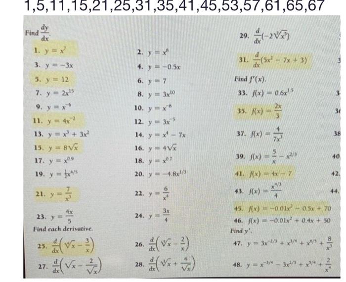 \( 1,5,11,15,21,25,31,35,41,45,53,57,61,65,67 \) Find \( \frac{d y}{d x} \) 29. \( \frac{d}{d x}\left(-2 \sqrt[3]{x^{3}}\righ