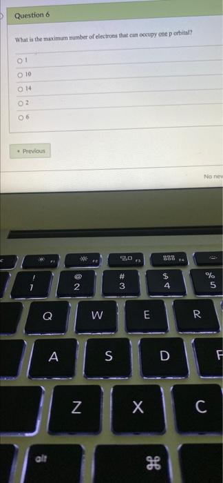 Solved Question 6 What is the maximum number of electrons | Chegg.com