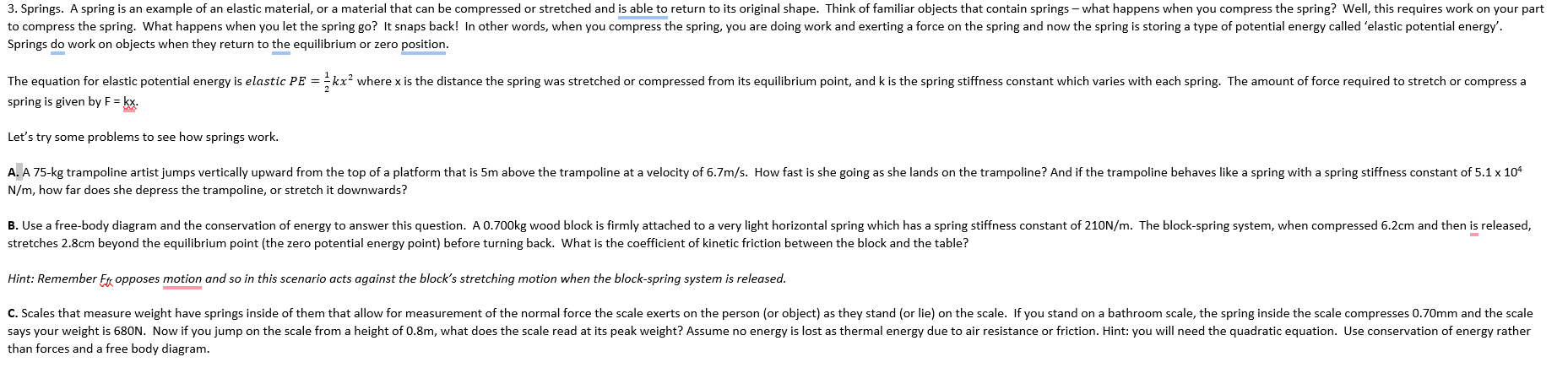 Springs do work on objects when they return to the | Chegg.com