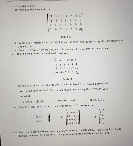 Solved 1. Using Matlab Code a create the following matrix