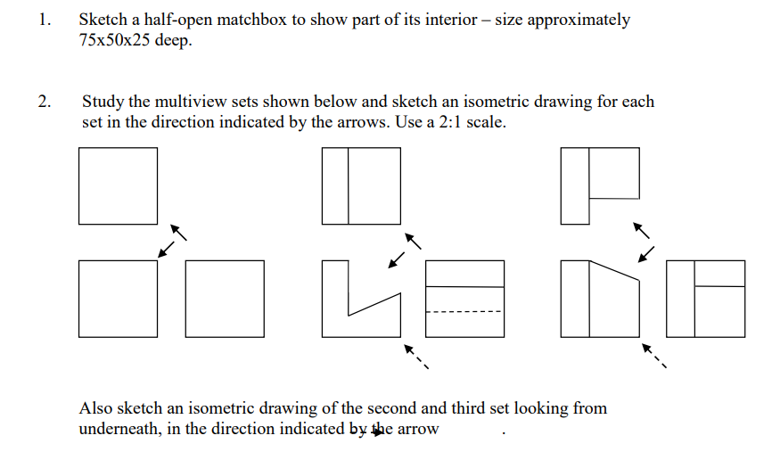 How do I draw it?Sketch a half-open matchbox to show | Chegg.com