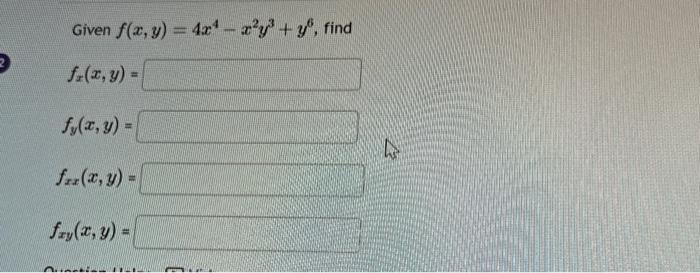 Given \( f(x, y)=4 x^{4}-x^{2} y^{3}+y^{6} \) \[ f_{x}(x, y)= \] \[ f_{y}(x, y)= \] \[ \begin{array}{l} f_{x x}(x, y)= \\ f_{