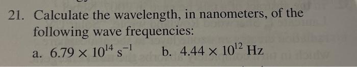 Solved 1. Calculate The Wavelength, In Nanometers, Of The 