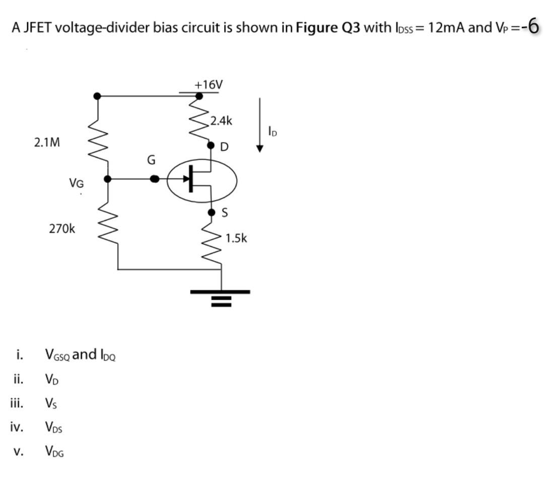 Solved A JFET voltage-divider bias circuit is shown in | Chegg.com