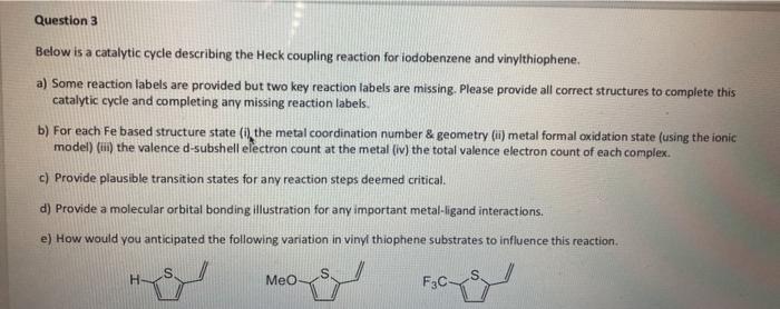 Solved Question 3 Below Is A Catalytic Cycle Describing The | Chegg.com