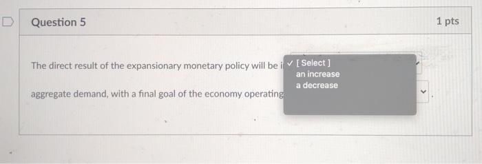 Solved D Question 5 1 pts The direct result of the | Chegg.com