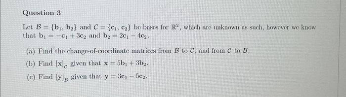 Solved Let B={b1,b2} And C={c1,c2} Be Bases For R2, Which | Chegg.com