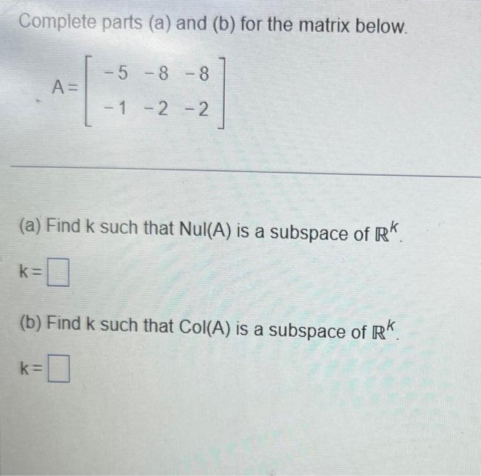 Solved Complete parts (a) and (b) for the matrix below. | Chegg.com