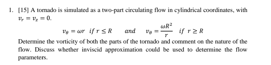 Solved [15] A tornado is simulated as a two-part circulating | Chegg.com