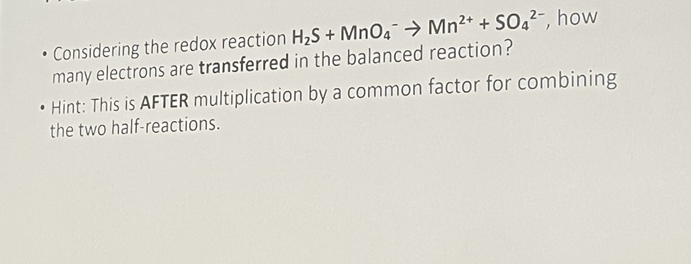 Solved Considering the redox reaction H2S+MnO4-→Mn2++SO42-, | Chegg.com