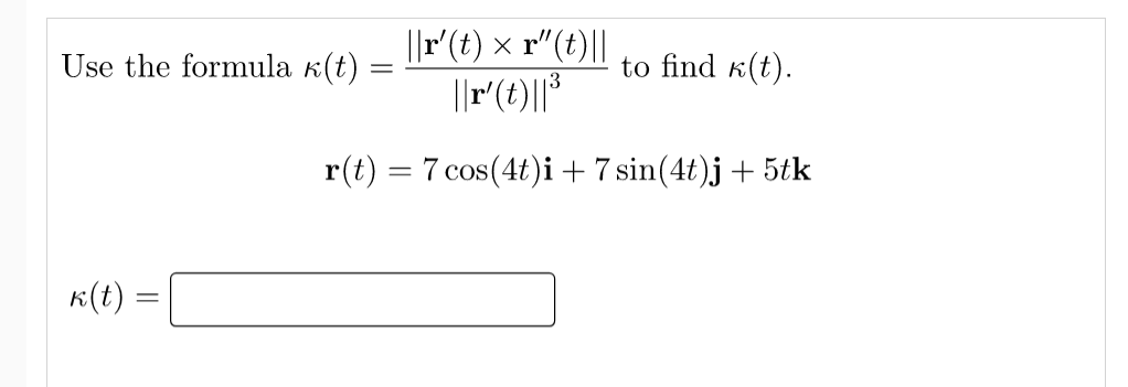 Solved Use the formula k(t) = ||r' (t) xr