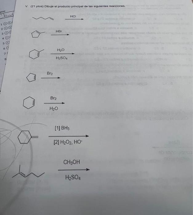 V. (21 ptos) Dibuje el producto principal do las sigulentes reacciones. [1] \( \mathrm{BH}_{3} \) [2] \( \mathrm{H}_{2} \math