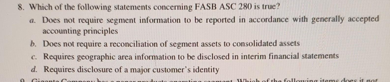 Solved 8. Which of the following statements concerning FASB | Chegg.com