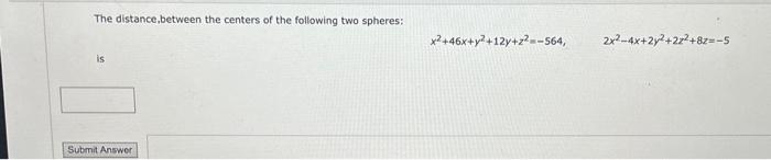 Solved The distance,between the centers of the following two | Chegg.com
