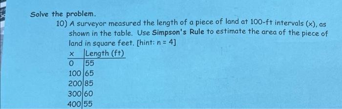 Solved Solve the problem. 10) A surveyor measured the length | Chegg.com