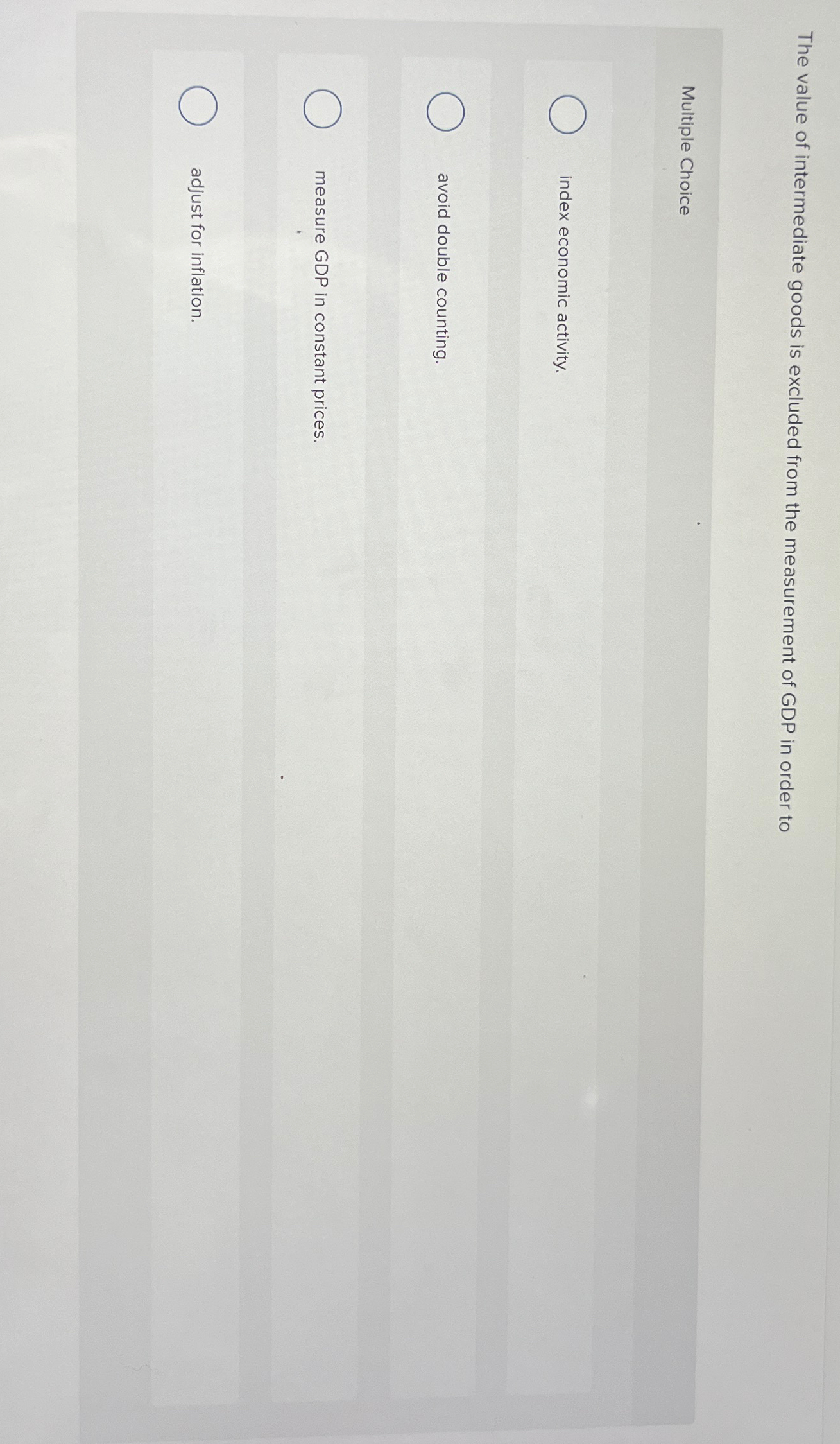 Solved The value of intermediate goods is excluded from the | Chegg.com