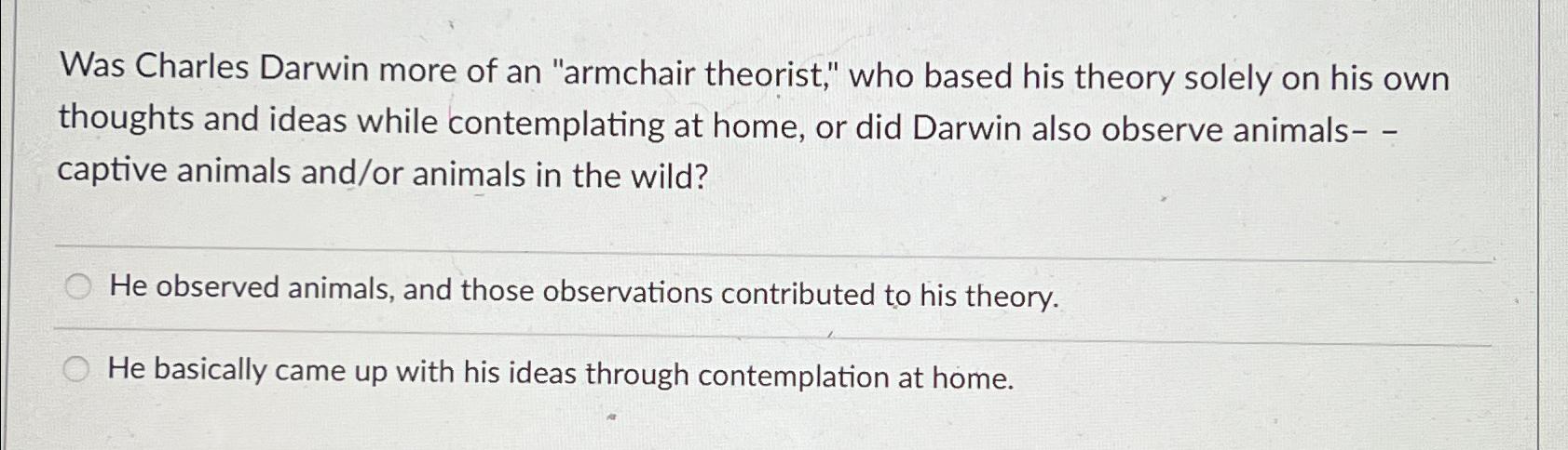 Solved Was Charles Darwin more of an 