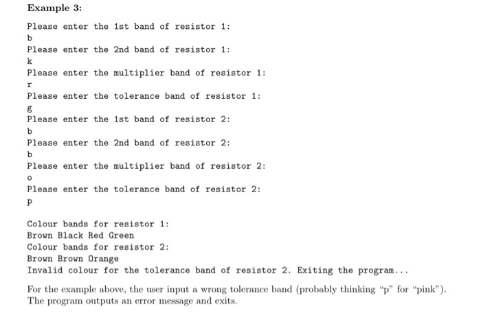 Example 3: Please enter the 1st band of resistor 1: Please enter the 2nd band of resistor 1: Please enter the multiplier band