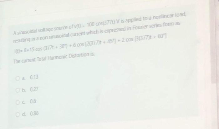 Solved A Sinusoidal Voltage Source Of V(t)=100cos(377t)V Is | Chegg.com