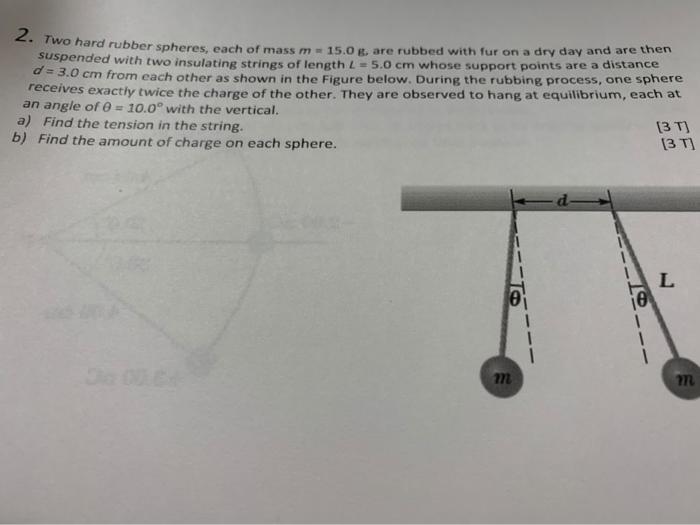 Solved 2. Two hard rubber spheres, each of mass m 15.0 g.