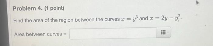 Solved Problem 4. (1 point) Find the area of the region | Chegg.com