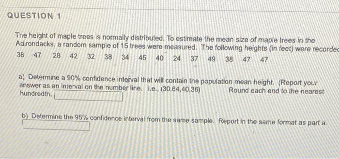 Solved The height of a maple tree is normally distributed. | Chegg.com