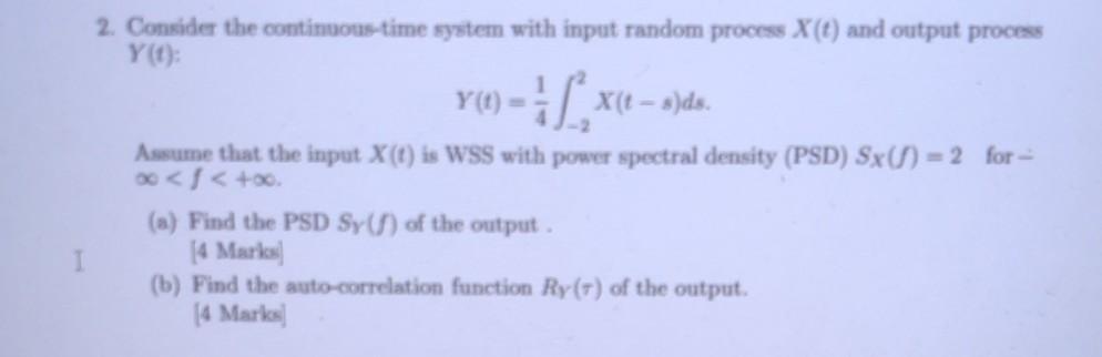 Solved 2. Consider the continuous-time system with input | Chegg.com